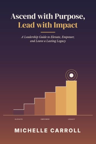Ascend with Purpose. Lead with Impact. book cover